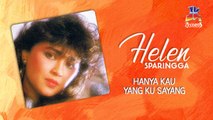 Helen Sparingga - Hanya Kau Yang Kusayang (Official Lyric Video)