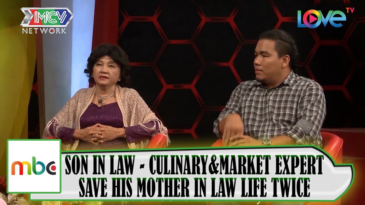 SON IN LAW - CULINARY&MARKET EXPERT: SAVE HIS MOTHER IN LAW LIFE TWICE