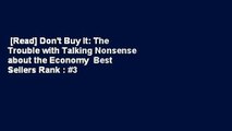 [Read] Don't Buy It: The Trouble with Talking Nonsense about the Economy  Best Sellers Rank : #3