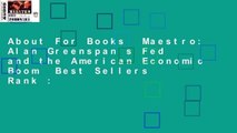 About For Books  Maestro: Alan Greenspan s Fed and the American Economic Boom  Best Sellers Rank :