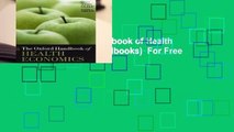 [Read] The Oxford Handbook of Health Economics (Oxford Handbooks)  For Free