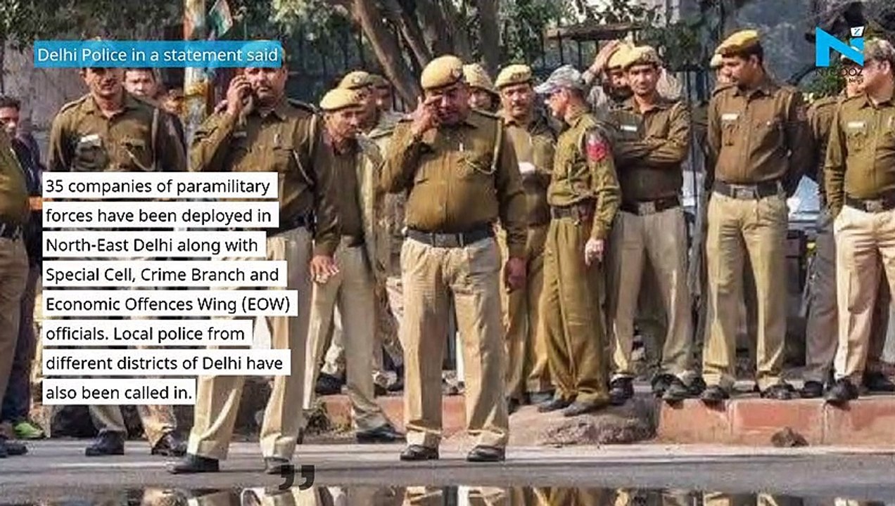 CAA clash: 35 paramilitary companies deployed in violence-hit Delhi