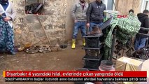 Diyarbakır 4 yaşındaki hilal, evlerinde çıkan yangında öldü