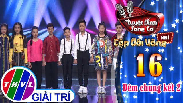 Tuyệt đỉnh song ca - Cặp đôi vàng nhí | Tập 16[6]: Kết quả Đêm chung kết