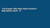 Full E-book  Who Was Albert Einstein?  Best Sellers Rank : #1