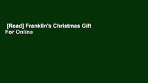 [Read] Franklin's Christmas Gift  For Online