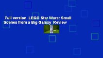 Full version  LEGO Star Wars: Small Scenes from a Big Galaxy  Review