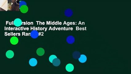 Full version  The Middle Ages: An Interactive History Adventure  Best Sellers Rank : #2