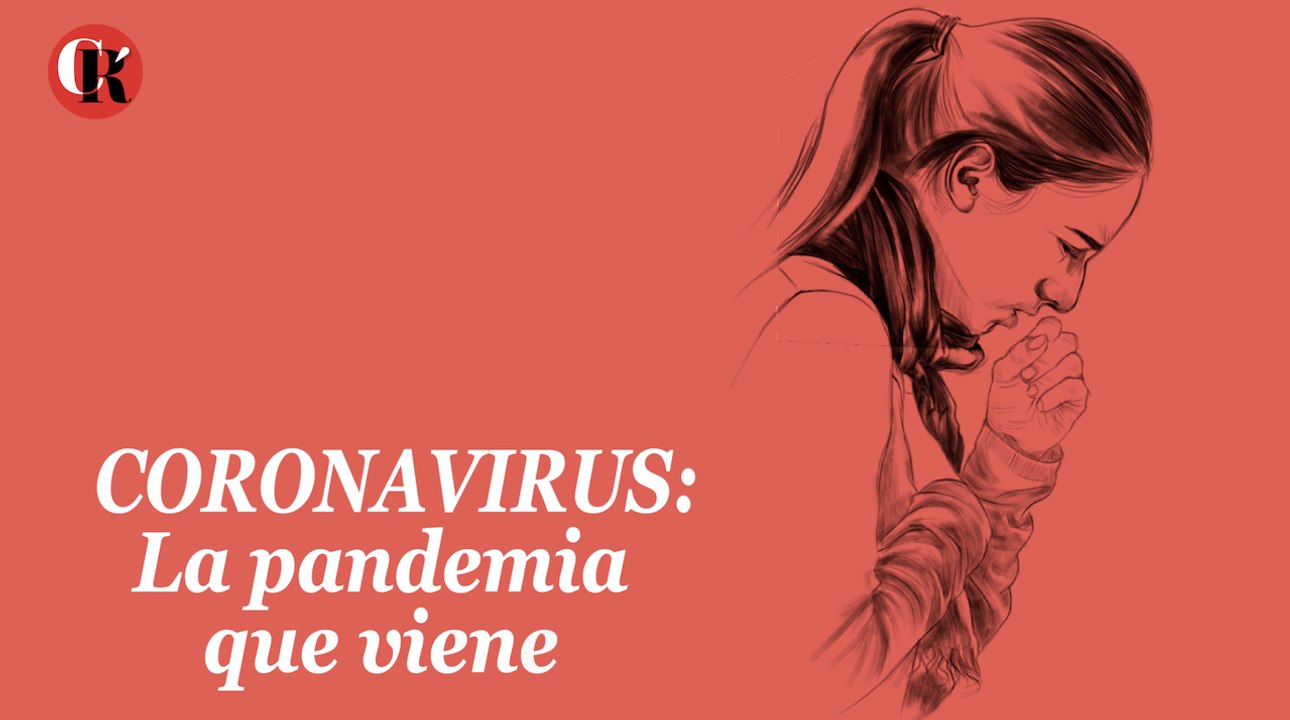 CORONAVIRUS: La pandemia que viene