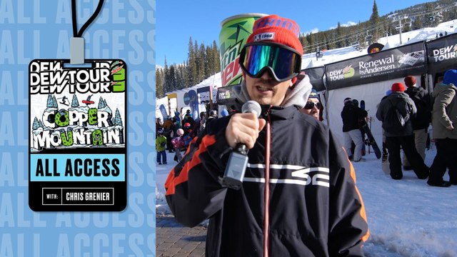 Dew Tour All Access with Chris Grenier: Day 3 | Dew Tour Copper 2020