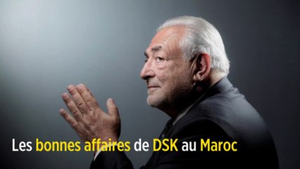 Les bonnes affaires de DSK au Maroc