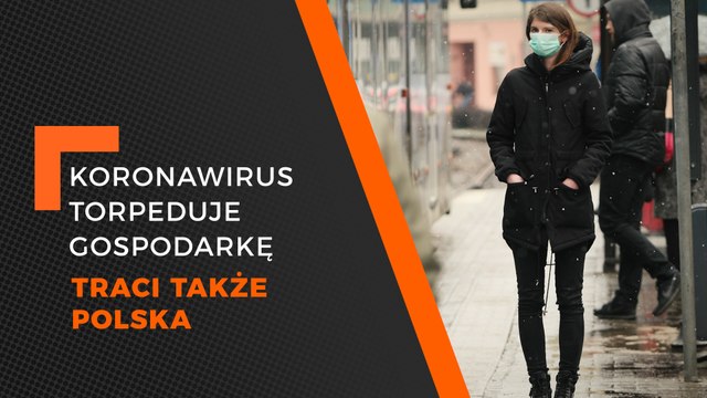 Flesz - koronawirus torpeduje gospodarkę, traci także Polska