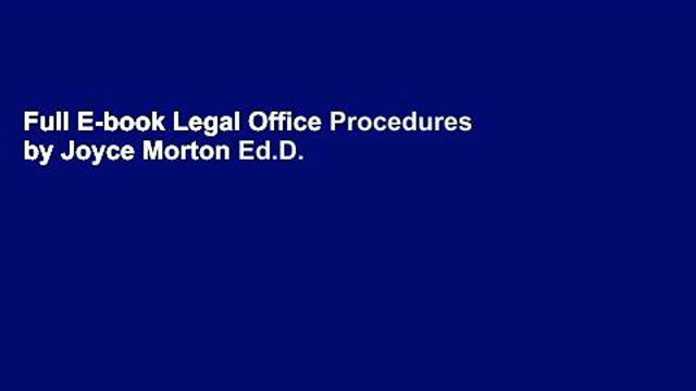 Full E-book Legal Office Procedures by Joyce Morton Ed.D.