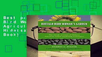 Best product  Buffalo Bird Woman s Garden: Agriculture of the Hidatsa Indians (Borealis Book)