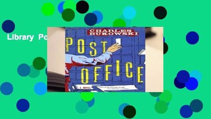 Library  Post Office - Charles Bukowski