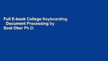 Full E-book College Keyboarding   Document Processing by Scot Ober Ph.D.