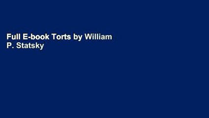 Full E-book Torts by William P. Statsky
