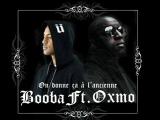 BOOBA & OXMO - ON DONNE CA A L'ANCIENNE