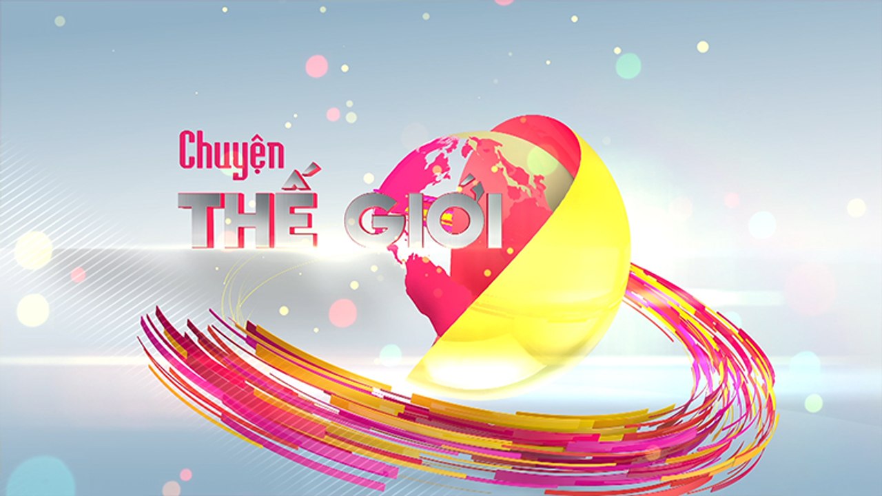 Chuyện thế giới – 25/02/2020
