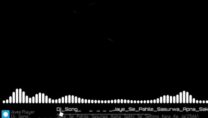 Jaye_Se_Pahile_Sasurwa_Apna_Sakhi_Se_Setting_Kara_Ke_Ja(256k)_exported_dj munna hi tech
