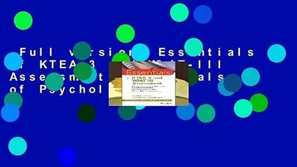 Full version  Essentials of KTEA-3 and WIAT-III Assessment (Essentials of Psychological