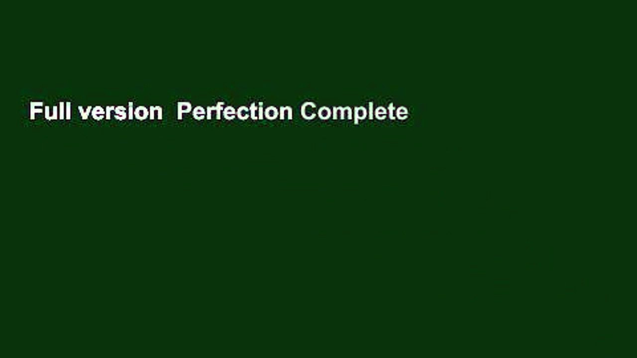 Full version  Perfection Complete