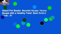 About For Books  Nourish Soups: Hearty Soups with a Healthy Twist  Best Sellers Rank : #1