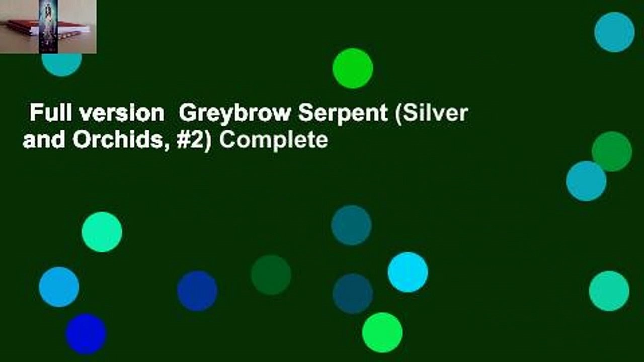 Full version  Greybrow Serpent (Silver and Orch...