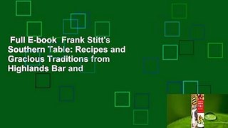Full E-book  Frank Stitt's Southern Table: Recipes and Gracious Traditions from Highlands Bar and