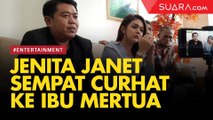 Tentang Suami, Jenita Janet Sempat Curhat ke Ibu Mertua