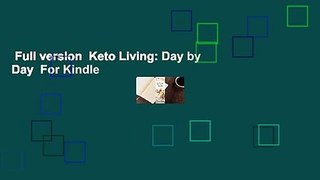 Full version  Keto Living: Day by Day  For Kindle