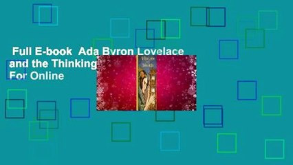 Full E-book  Ada Byron Lovelace and the Thinking Machine  For Online