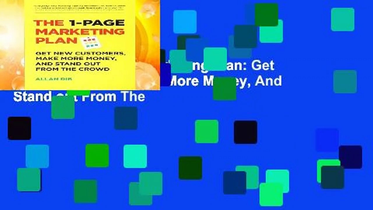 [Read] The 1-Page Marketing Plan: Get New Customers, Make More Money, And Stand out From The