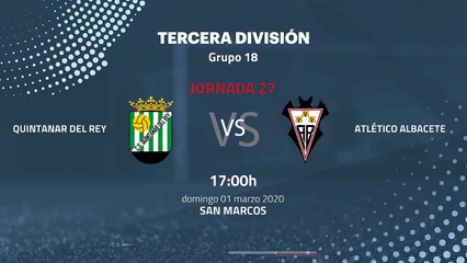 Previa partido entre Quintanar del Rey y Atlético Albacete Jornada 27 Tercera División
