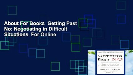 About For Books  Getting Past No: Negotiating in Difficult Situations  For Online