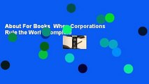 About For Books  When Corporations Rule the World Complete