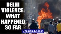 Delhi violence: Death toll mounts, govt steps in to take control | Oneindia News