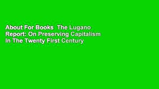 About For Books  The Lugano Report: On Preserving Capitalism In The Twenty First Century  Best