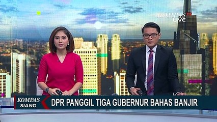 DPR Panggil Anies Baswedan, Ridwan Kamil, dan Wahidin Halim Terkait Penanganan Banjir