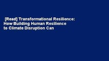 [Read] Transformational Resilience: How Building Human Resilience to Climate Disruption Can