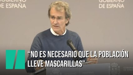 "No es necesario que la población lleve mascarillas"