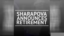 BREAKING NEWS - Sharapova announces retirement