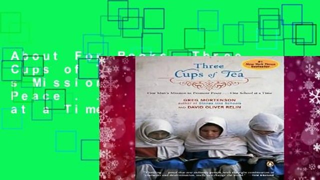 About For Books  Three Cups of Tea: One Man s Mission to Promote Peace . . . One School at a Time