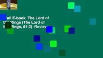 Full E-book  The Lord of the Rings (The Lord of the Rings, #1-3)  Review