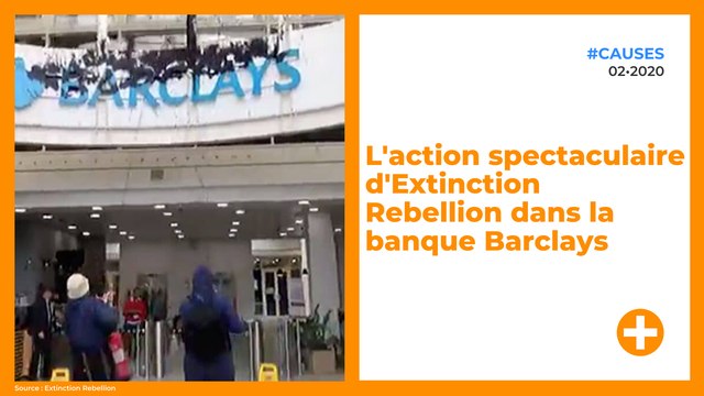 L'action spectaculaire d'Extinction Rebellion dans la banque Barclays