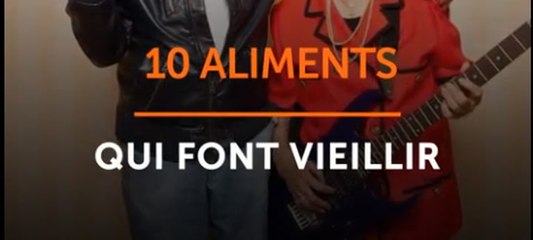 Aliments qui font vieillir