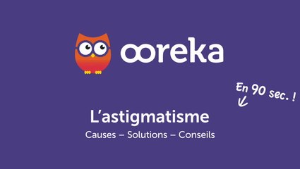 Astigmatisme : causes, solutions, conseils