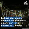 Bordeaux : Les toutes premières images des Bassins de Lumières à la base sous-marine