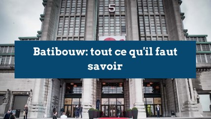 Batibouw: tout ce qu'il faut savoir
