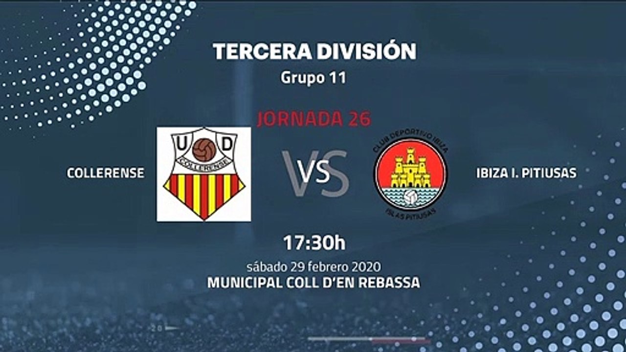 Previa partido entre Collerense y Ibiza I. Pitiusas Jornada 26 Tercera División